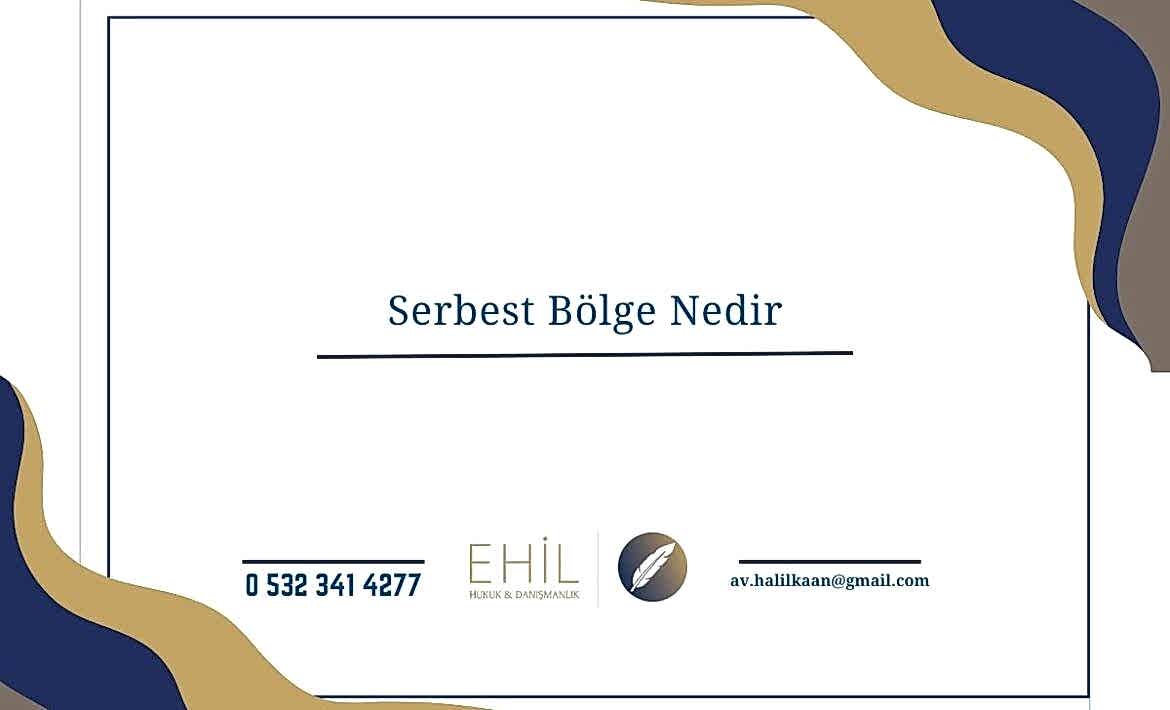 Serbest Bölge Nedir