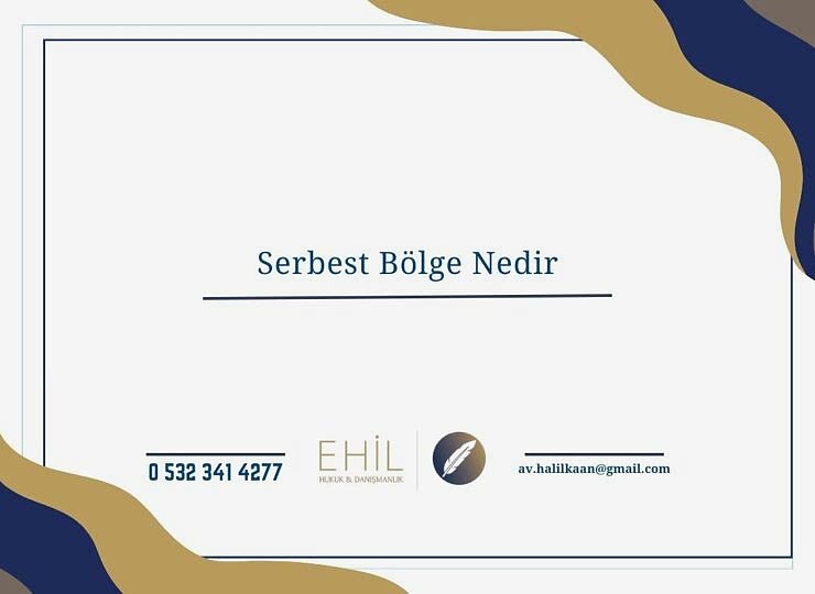 Serbest Bölge Nedir