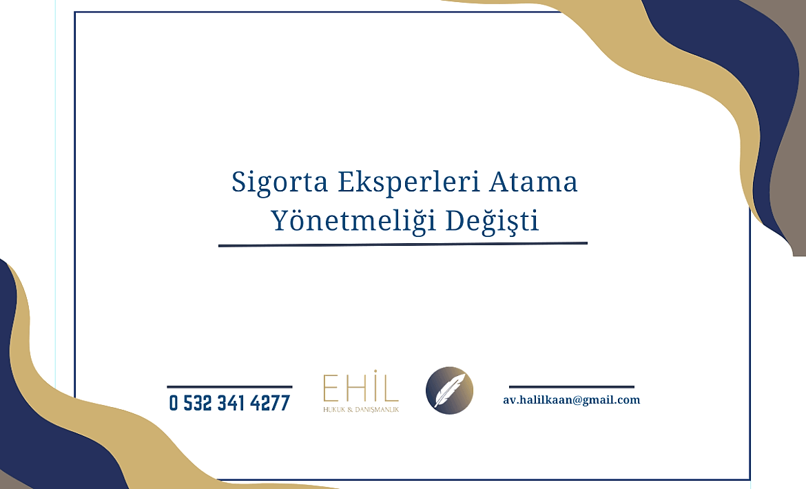 Sigorta Eksperleri Atama Yönetmeliği Değişti