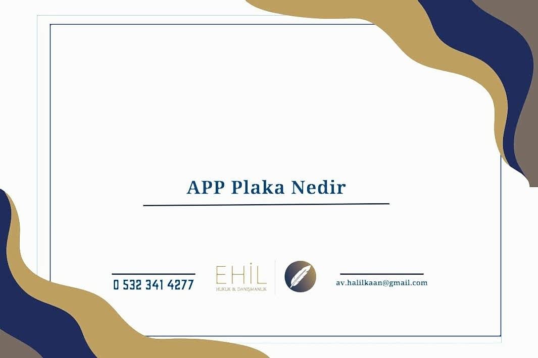 APP Plaka Nedir